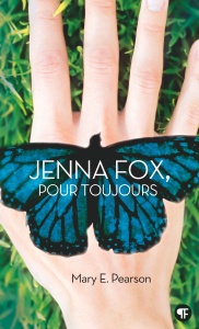 Jenna Fox, pour toujours - Pearson Mary E. ; Fiore Faustina