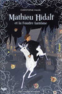 Mathieu Hidalf Tome 2 : Mathieu Hidalf et la foudre fantôme - Mauri Christophe