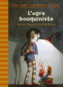 L'ogre bouquiniste - Teisson Janine ; Perrin Clotilde