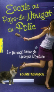 Le journal intime de Georgia Nicolson Tome 6 : Escale au Pays-du-Nougat-en-Folie - Rennison Louise ; Gibert Catherine
