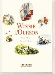 Winnie l'Ourson. Histoire d'un ours-comme-ça - Milne Alan Alexander ; Shepard Ernest ; Papy Jacqu