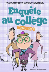 Enquête au collège L'intégrale Tome 2 - Arrou-Vignod Jean-Philippe ; Bloch Serge