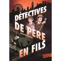 Détectives de père en fils Tome 1 - Gavin Rohan ; Krief Anne