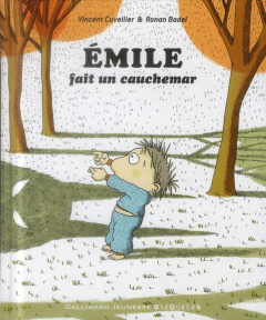 Emile : Emile fait un cauchemar - Cuvellier Vincent ; Badel Ronan