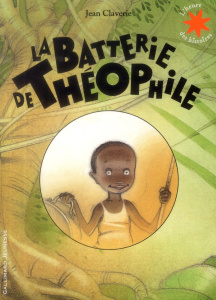 La batterie de Théophile - Claverie Jean