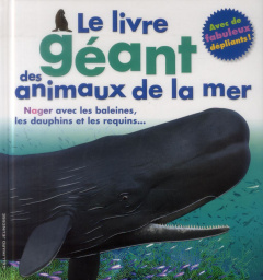 Le livre géant des animaux de la mer - Greenwood Marie ; Minister Peter ; Prigent Christi