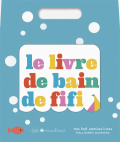 Le livre de bain de Fifi - Mandirac Fifi
