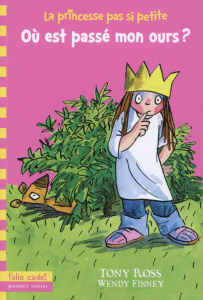 La princesse pas si petite Tome 3 : Où est passé mon ours ? - Ross Tony ; Finney Wendy ; Krief Anne