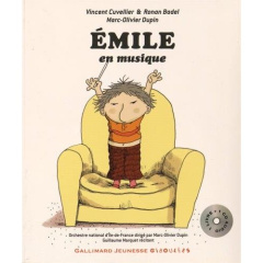EMILE EN MUSIQUE. AVEC 1 CD AUDIO - Cuvellier Vincent ; Badel Ronan ; Dupin Marc-Olivi