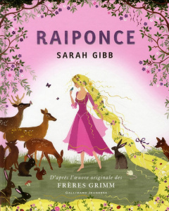 Raiponce - Gibb Sarah ; Grimm Jakob et Wilhelm ; Sage Alison
