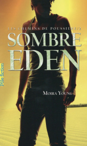 Les chemins de poussière Tome 2 : Sombre Eden - Young Moira ; Devaux Laetitia