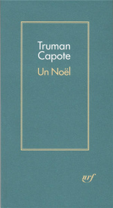 Un Noël - Capote Truman ; Robillot Henri