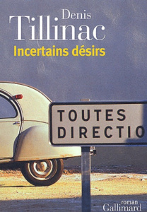 Incertains désirs - Tillinac Denis