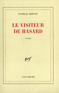 Le Visiteur de hasard - Drevet Patrick