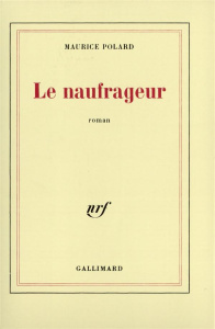 Le naufrageur - Polard Maurice