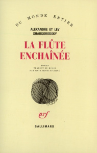 La flûte enchainée - Chargorodski Aleksandr ; Chargorodski Lev