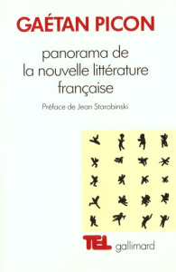 Panorama de la nouvelle littérature française - Picon Gaëtan ; Starobinski Jean