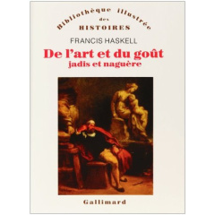 De l'art et du goût, jadis et naguère - Haskell Francis ; Chavy Jacques ; La Coste-Messeli