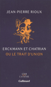 Erckmann et chatrian ou le trait d'union - Rioux Jean-Pierre