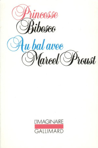 Au bal avec Marcel Proust - Bibesco Princesse