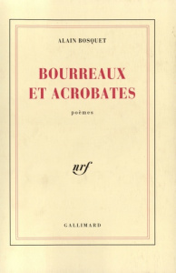 Bourreaux et acrobates - Bosquet Alain