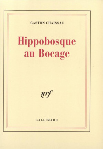 Hippobosque au bocage - Chaissac Gaston