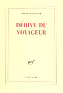 Dérive du voyageur - Rognet Richard