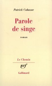Parole de singe - Cahuzac Patrick