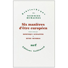 Six manières d'être européen - Schnapper Dominique ; Mendras Henri