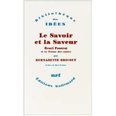 Le savoir et la saveur. Henri Pourrat et Le Trésor des contes - Bricout Bernadette ; Soriano Marc
