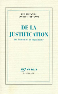 De la justification. Les économies de la grandeur - Boltanski Luc ; Thévenot Laurent