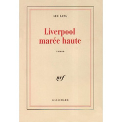 Liverpool marée haute - Lang Luc