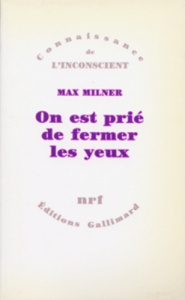 On est prié de fermer les yeux. Le regard interdit - Milner Max