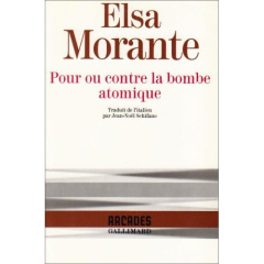 Pour ou contre la bombe atomique - Morante Elsa