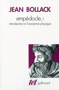 Empédocle. Tome 1, Introduction à l'ancienne physique - Bollack Jean