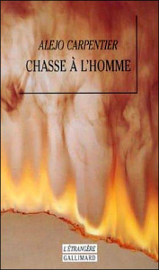 Chasse à l'homme - Carpentier Alejo
