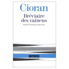 Bréviaire des vaincus - Cioran Emil ; Paruit Alain