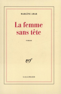 La femme sans tête - Amar Marlène