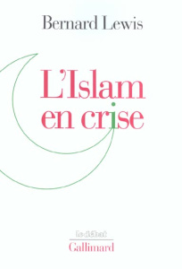 L'Islam en crise - Lewis Bernard ; Carnaud Jacqueline