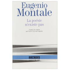 La poésie n'existe pas - Montale Eugenio