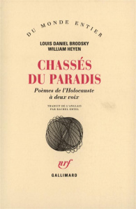 Chasses du paradis. Poèmes de l'Holocauste à deux voix - Brodsky Louis ; Heyen William