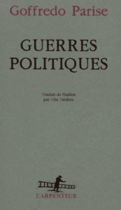 Guerres politiques - Parise Goffredo