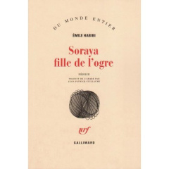 Soraya fille de l'ogre. Féerie - Habibi Emile