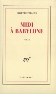 Midi à Babylone - Fellous Colette