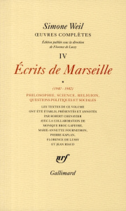 Oeuvres complètes. Tome 4, Volume 1, Ecrits de Marseille (1940-1942) - Weil Simone ; Chenavier Robert ; Lapeyre Monique B