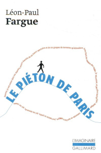 Le piéton de Paris. suivi de D'après Paris - Fargue Léon-Paul