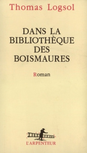Dans la bibliothèque des Boismaures - Logsol Thomas