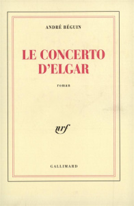 Le concerto d'Elgar - Béguin André
