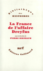 La France de l'Affaire Dreyfus - Birnbaum Pierre