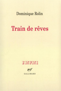 Train de rêves - Rolin Dominique